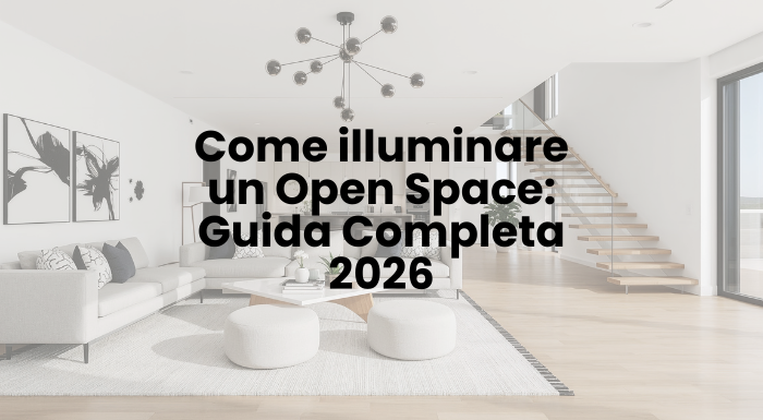 Come illuminare un Open Space: Guida Completa 2026